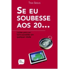 SE EU SOUBESSE AOS 20 - LICOES PARA SER BEM SUCEDIDO EM QUALQUER IDADE - 1ª