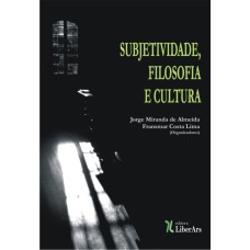 SUBJETIVIDADE, FILOSOFIA E CULTURA