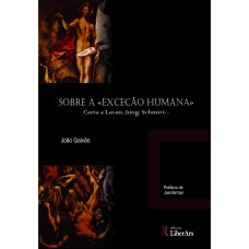 SOBRE A EXCEÇÃO HUMANA: CARTA A JUNG, LACAN, SCHMITT