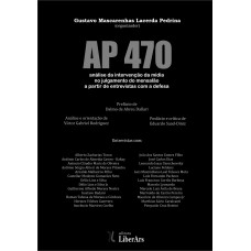 AP 470: ANÁLISE DA INTERVENÇÃO DA MÍDIA NO JULGAMENTO DO MENSALÃO