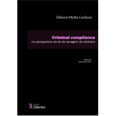 CRIMINAL COMPLIANCE NA PERSPECTIVA DA LEI DE LAVAGEM DE DINHEIRO