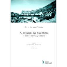 A ASTUCIA DA DIALÉTICA: O DESVIO EM GUY DEBORD