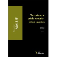 TERRORISMO E PRISÃO CAUTELAR: EFICIÊNCIA E GARANTISMO