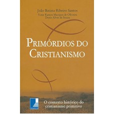 PRIMÓRDIOS DO CRISTIANISMO