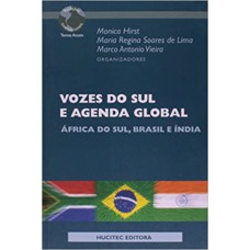 VOZES DO SUL E AGENDA GLOBAL. AFRICA DO SUL, BRASIL E ÍNDIA