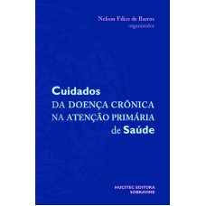 CUIDADOS DA DOENÇA CRÔNICA NA ATENÇÃO PRIMÁRIA DE SAÚDE