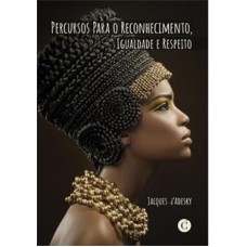 PERCURSOS PARA O RECONHECIMENTO IGUALDADE E RESPEITO