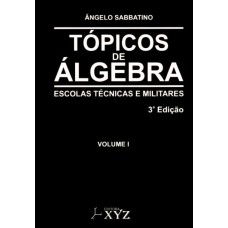 TÓPICOS DE ÁLGEBRA: ESCOLAS TÉCNICAS E MILITARES