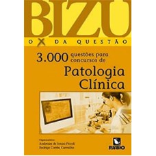 BIZU DE PATOLOGIA CLINICA - 3.000 QUESTOES PARA CONCURSOS - 3