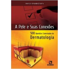 PELE E SUAS CONEXOES, A: 500 QUESTOES COMENTADAS