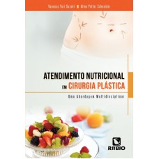 ATENDIMENTO NUTRICIONAL EM CIRURGIA PLASTICA - UMA ABORDAGEM MULTIDISCIPLIN - 1