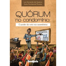 QUÓRUM NO CONDOMÍNIO - O PODER DO VOTO NAS ASSEMBLEIAS