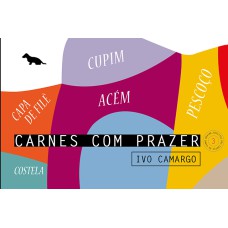 CARNES COM PRAZER 3 - ACÉM, CAPA DE FILÉ, COSTELA, CUPIM E PESCOÇO