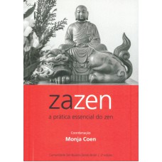 ZAZEN A PRÁTICA ESSENCIAL DO ZEN