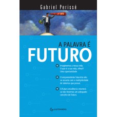 A PALAVRA É FUTURO