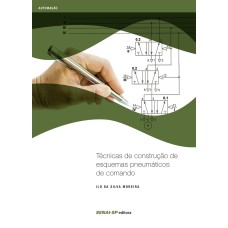 TÉCNICAS DE CONSTRUÇÃO DE ESQUEMAS PNEUMÁTICOS DE COMANDO