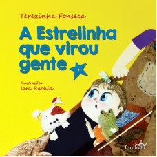 A ESTRELINHA QUE VIROU GENTE