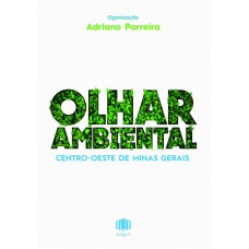 OLHAR AMBIENTAL - CENTRO-OESTE DE MINAS GERAIS