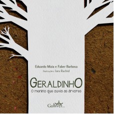 GERALDINHO - O MENINO QUE OUVIA AS ÁRVORES