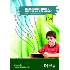 REDESCOBRINDO O UNIVERSO RELIGIOSO - 7º ANO