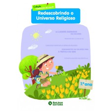 REDESCOBRINDO O UNIVERSO RELIGIOSO - 1º ANO