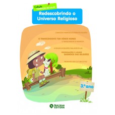 REDESCOBRINDO O UNIVERSO RELIGIOSO - 3º ANO