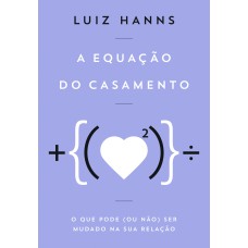 A EQUAÇÃO DO CASAMENTO