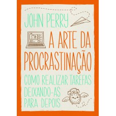 A ARTE DA PROCRASTINAÇÃO