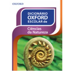 DICIONARIO OXFORD ESCOLAR DE CIENCIAS DA NATUREZA