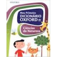 MEU PRIMEIRO DICIONARIO OXFORD DE CIENCIAS DA NATUREZA