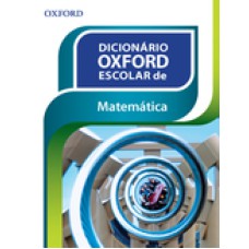 DICIONARIO OXFORD ESCOLAR DE MATEMATICA