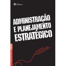 ADMINISTRAÇÃO E PLANEJAMENTO ESTRATÉGICO