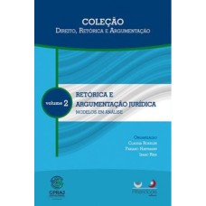 RETÓRICA E ARGUMENTAÇÃO JURÍDICA - VOL. 2