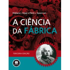 A CIÊNCIA DA FÁBRICA