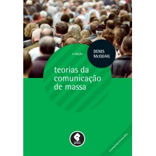 TEORIAS DA COMUNICAÇÃO DE MASSA