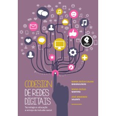 CODESIGN DE REDES DIGITAIS: TECNOLOGIA E EDUCAÇÃO A SERVIÇO DA INCLUSÃO SOCIAL