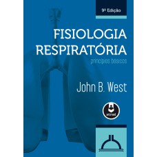 FISIOLOGIA RESPIRATÓRIA: PRINCÍPIOS BÁSICOS