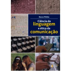 CIÊNCIA DA LINGUAGEM E ÉTICA DA COMUNICAÇÃO