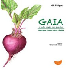 GAIA, O LADO OCULTO DAS PLANTAS