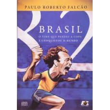 BRASIL 82: O TIME QUE PERDEU A COPA E CONQUISTOU O MUNDO - 1