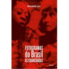 FOTOGRAMAS DO BRASIL - AS CHANCHADAS