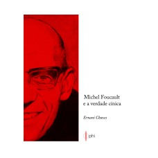 MICHEL FOUCAULT E A VERDADE CINICA