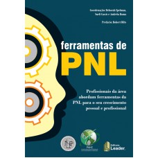 FERRAMENTAS DE PNL - PROFISSIONAIS DA ÁREA ABORDAM DA PNL PARA SEU CRESCIMENTO PESSOAL E PROFISSIONAL