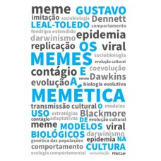 OS MEMES E A MEMÉTICA: O USO DE MODELOS BIOLÓGICOS NA CULTURA