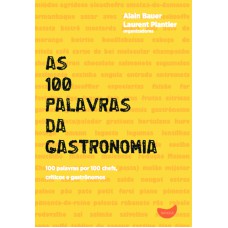 AS 100 PALAVRAS DA GASTRONOMIA