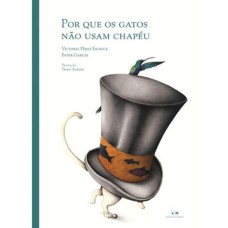 POR QUE OS GATOS NAO USAM CHAPEU