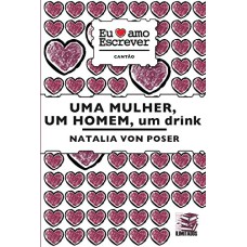 UMA MULHER, UM HOMEM E UM DRINK