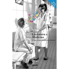 LITERATURA E MEDICINA: UMA EXPERIÊNCIA DE ENSINO