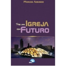 POR UMA IGREJA COM FUTURO - 1ª