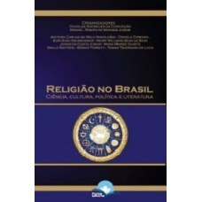 RELIGIAO NO BRASIL - CIENCIA CULTURA POLÍTICA E LITERATURA - 1ª